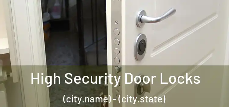  High Security Door Locks (city.name) - (city.state)